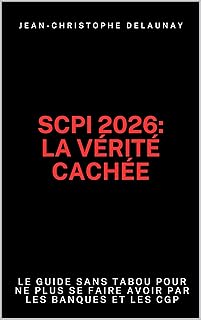 SCPI 2026: La vérité cachée: Le guide sans tabou pour ne plus se faire avoir par les banques et les CGP