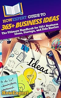 Les avantages d'un mentorat pour les entrepreneurs débutants HowExpert Guide to 365+ Business Ideas: The Ultima